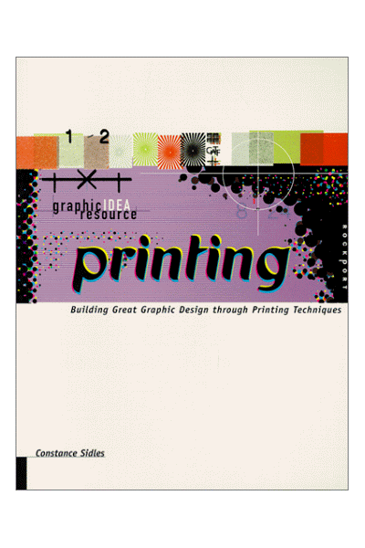 Printing: building great graphic design through printing techniques